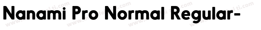 Nanami Pro Normal Regular字体转换